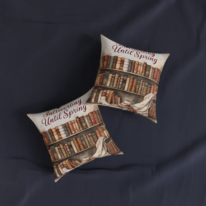 Cozy Reading Square Pillow for Book Lovers, Introverting Until Spring Decor, Literary Gift, Home Cushion, Library Accent