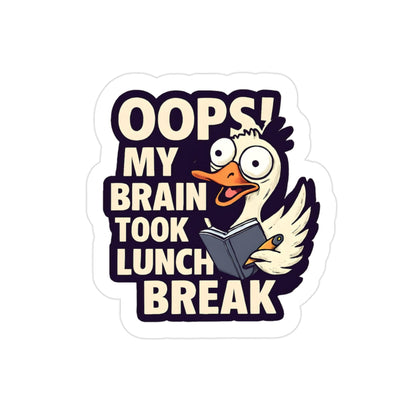 Funny Goose Brain Break Sticker: Oops My Brain Took Lunch