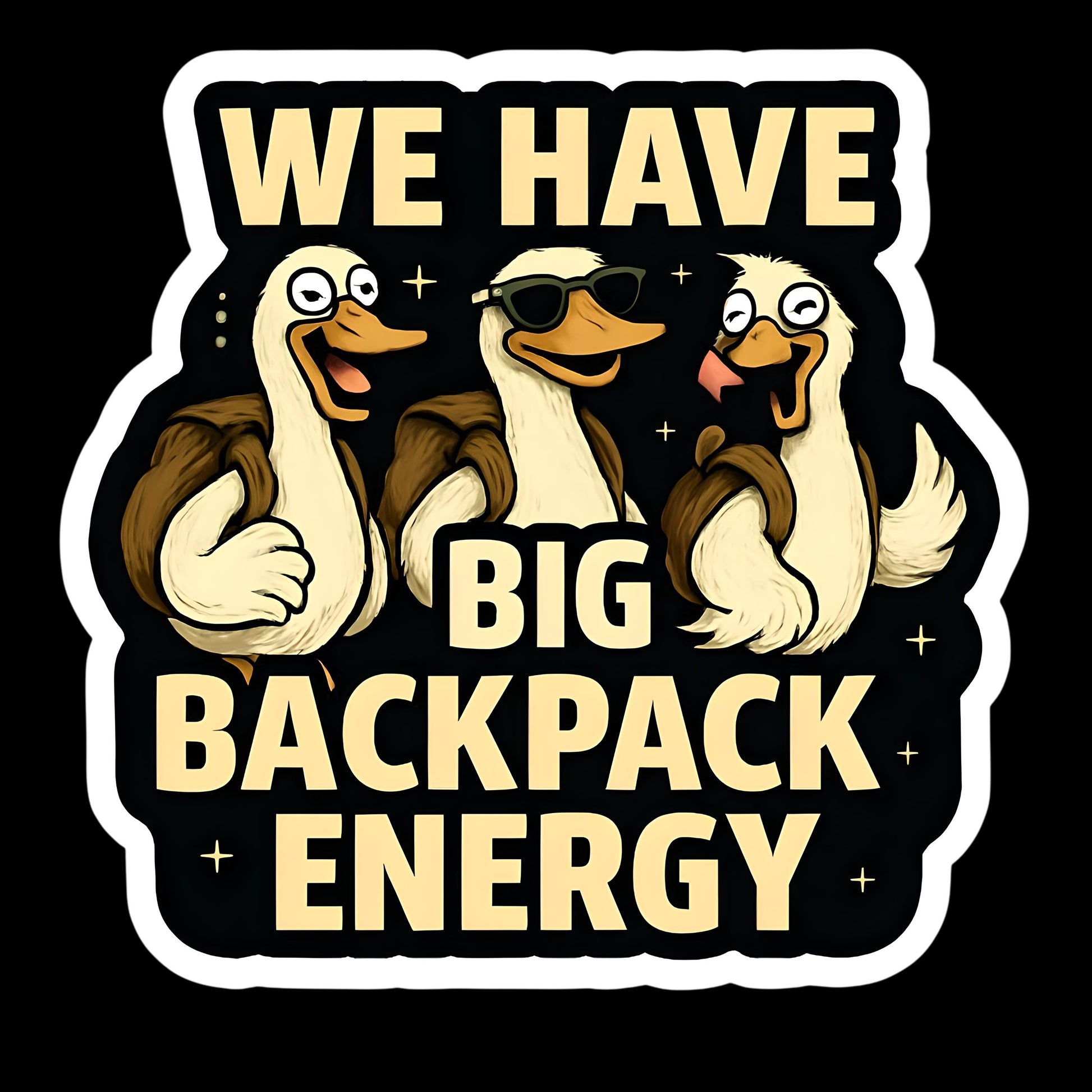 Silly Goose Backpack Sticker: Big Backpack Energy - Waterproof Animal Decal