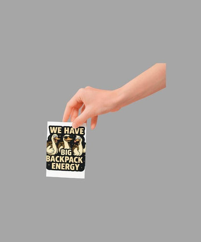 Silly Goose Backpack Sticker: Big Backpack Energy - Waterproof Animal Decal