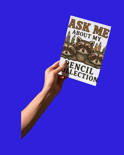 Sticker - Racoon Ask Me About My Pencil Collection - Back to School