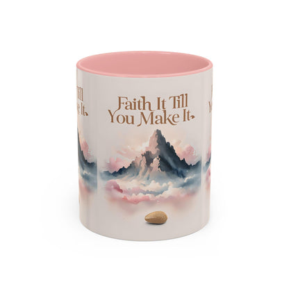Faith It Till You Make It Coffee Mug: Inspirational Motivational Drinkware