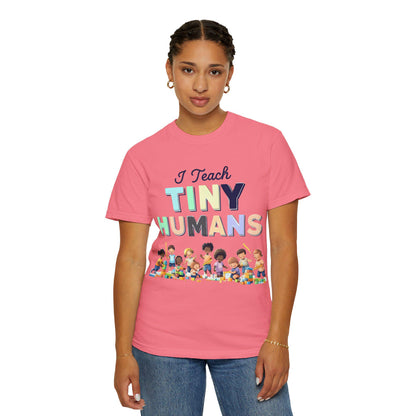 I Teach Tiny Humans T-Shirt: Unisex Teacher Back-to-School Tee