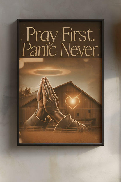 Pray First Panic Never Print: Rustic Farmhouse Christian Wall Art (Digital Download)