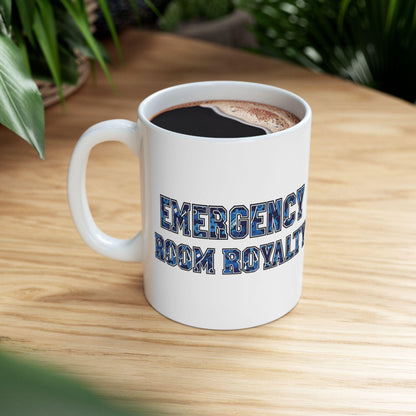 Emergency Room Royalty Ceramic Mug: Gift for Nurses & Medical Staff