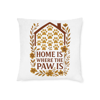 Home is Where the Paw Is Pillow: Cozy Faux Suede Pet Lover Cushion