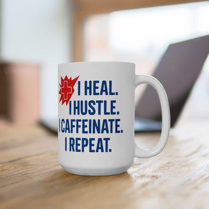 Motivational Healthcare Worker Mug: Heal Hustle Caffeinate Repeat