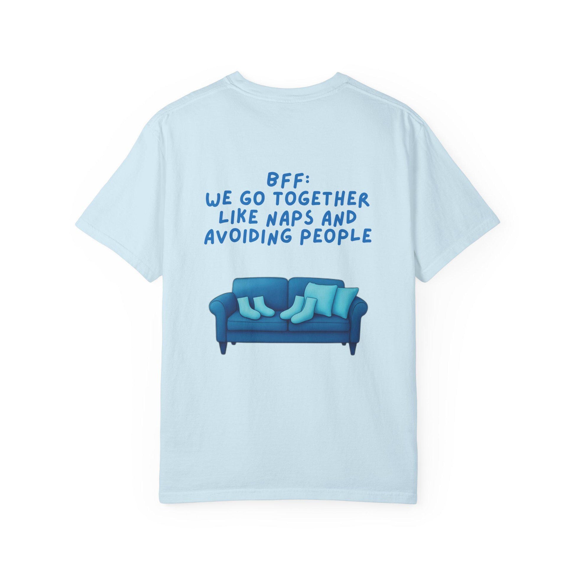 BFF Best Friend Unisex T-shirt Gift We Go Together Like Naps and Avoiding People, Friendship Tee, Matching Shirts, Funny Quote Top,