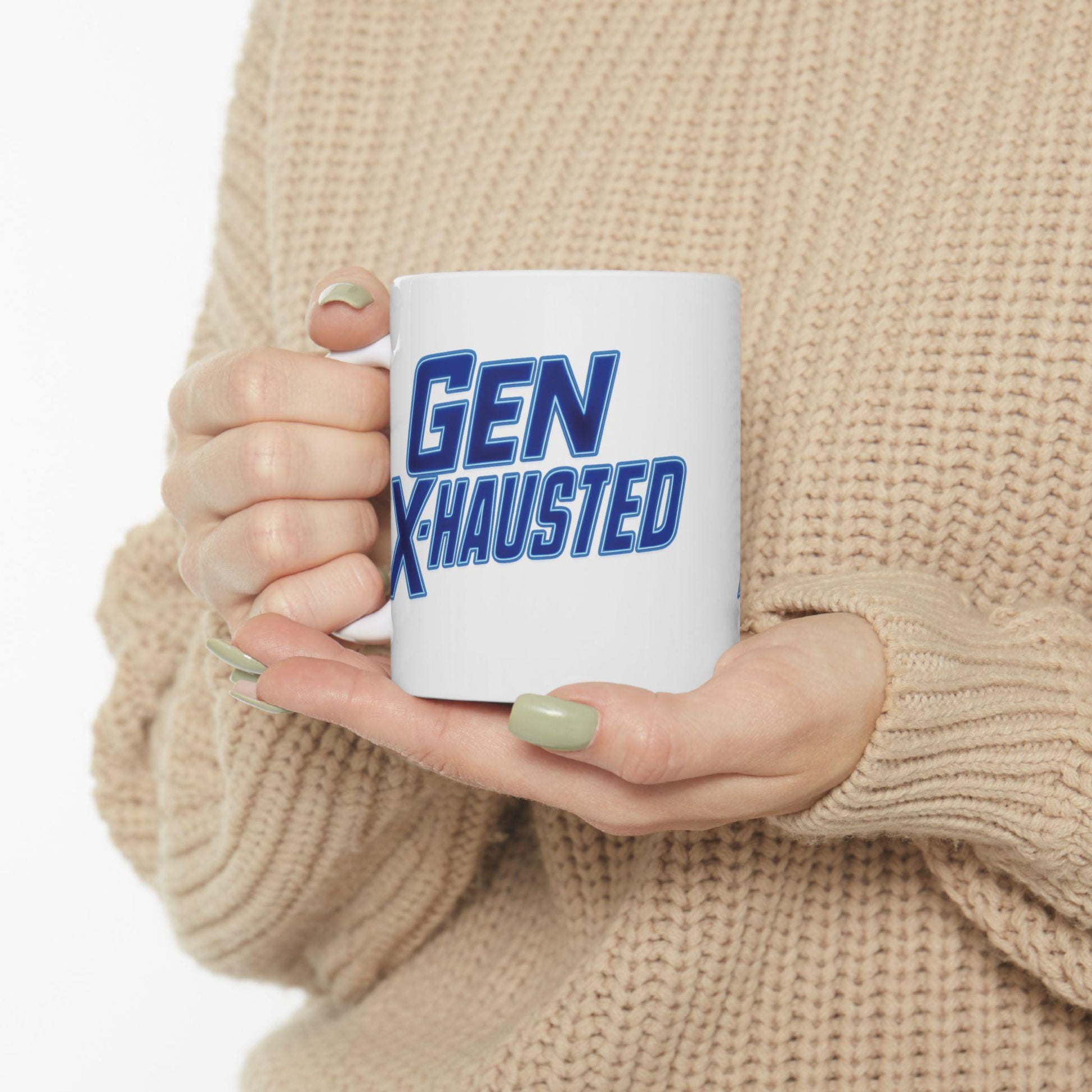 Gen X-Hausted Ceramic Coffee Mug: Funny Sarcastic Office Humor