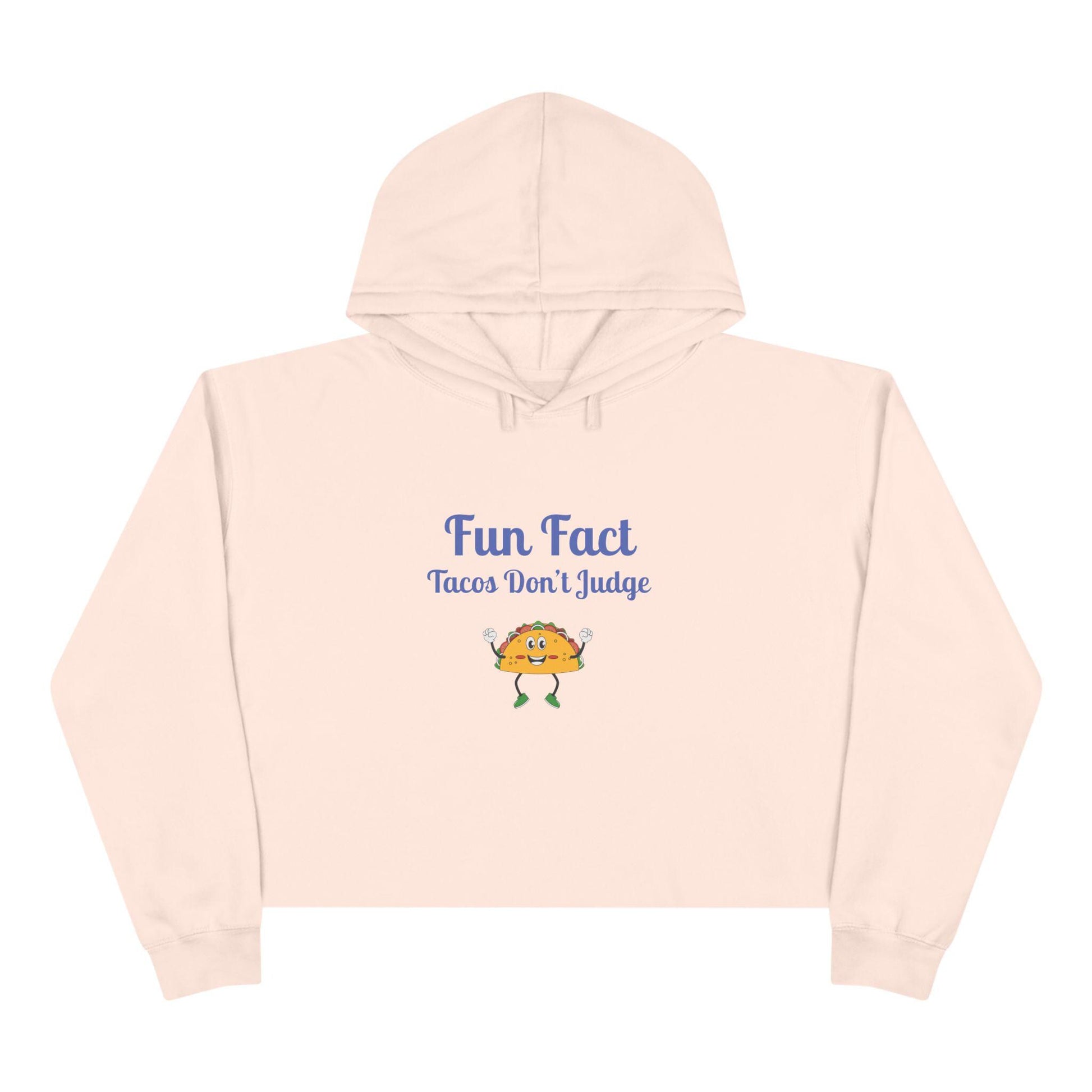 Funny Crop Hoodie: "Tacos Don't Judge" - Foodie Gift