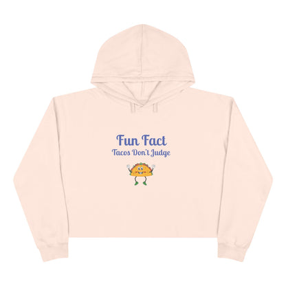 Funny Crop Hoodie: "Tacos Don't Judge" - Foodie Gift