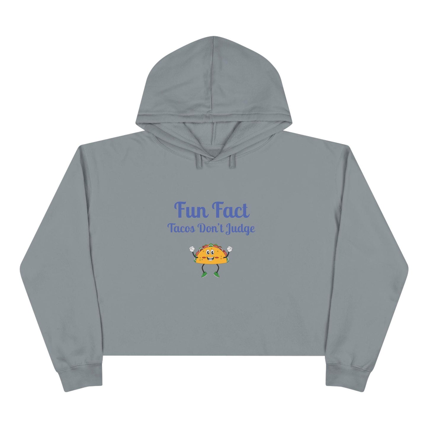 Funny Crop Hoodie: "Tacos Don't Judge" - Foodie Gift