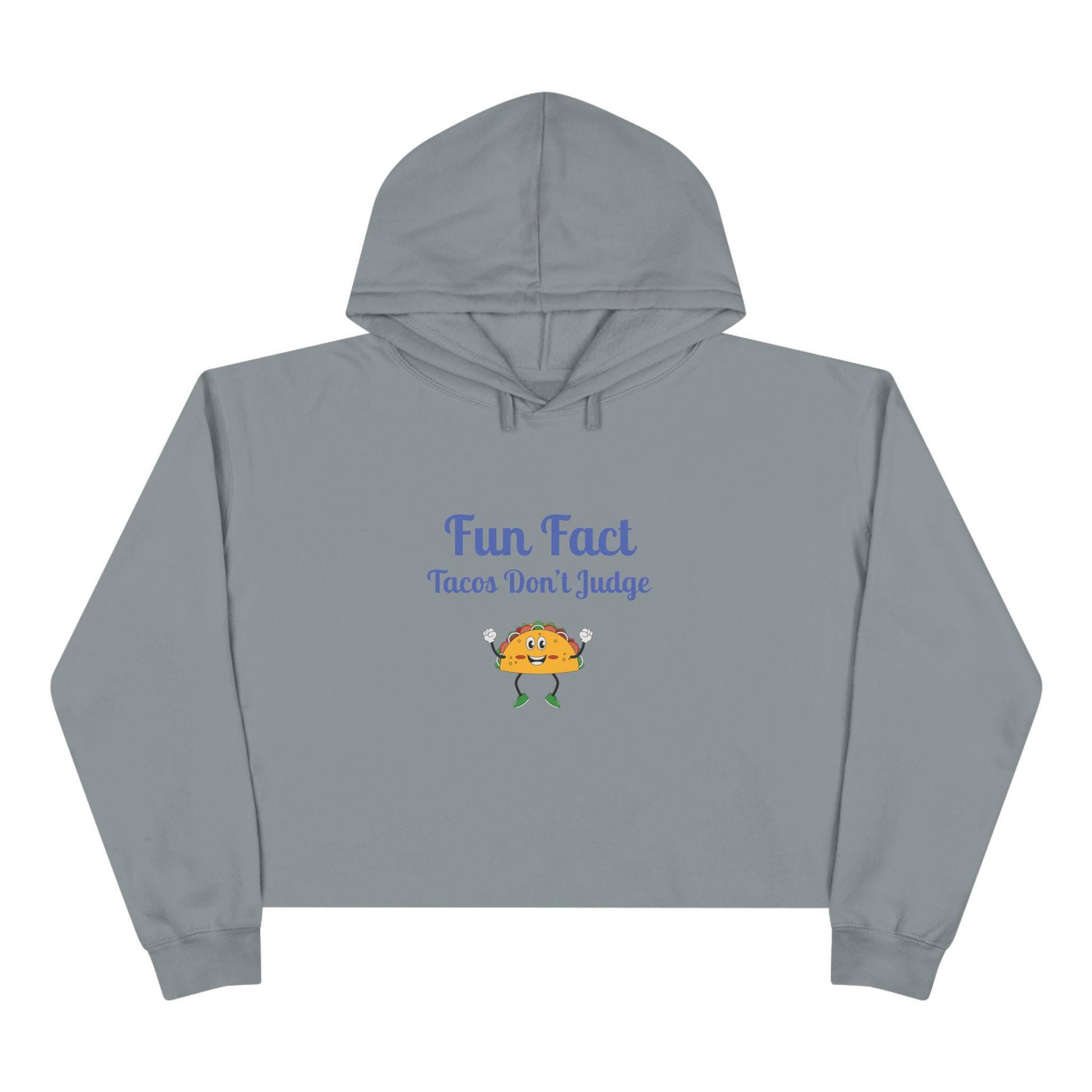 Funny Crop Hoodie: "Tacos Don't Judge" - Foodie Gift