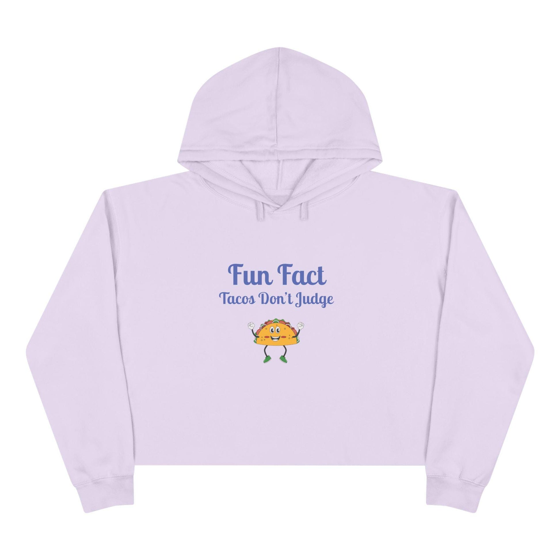 Funny Crop Hoodie: "Tacos Don't Judge" - Foodie Gift