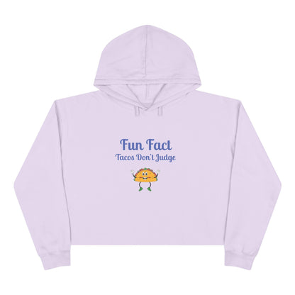Funny Crop Hoodie: "Tacos Don't Judge" - Foodie Gift
