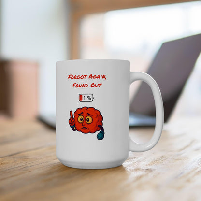 Humorous Gen X Ceramic Mug: "Forgot Again Found Out" Coffee Cup