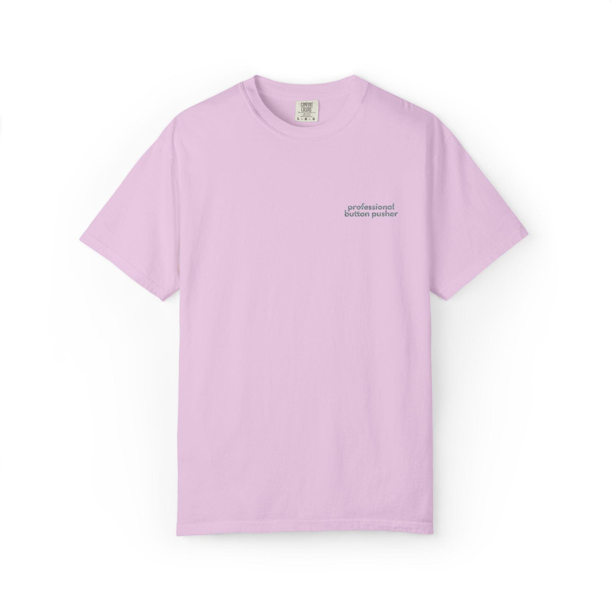 Embroidered Button Pusher T-Shirt: Funny Gen X Work Shirt
