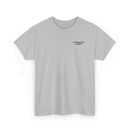 Professional Yapper Embroidered T-Shirt: Gen X Humor, Heavy Cotton Tee