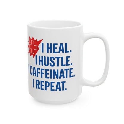 Motivational Healthcare Worker Mug: Heal Hustle Caffeinate Repeat