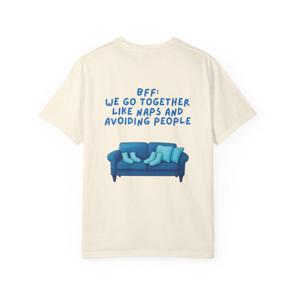 BFF Best Friend Unisex T-shirt Gift We Go Together Like Naps and Avoiding People, Friendship Tee, Matching Shirts, Funny Quote Top,