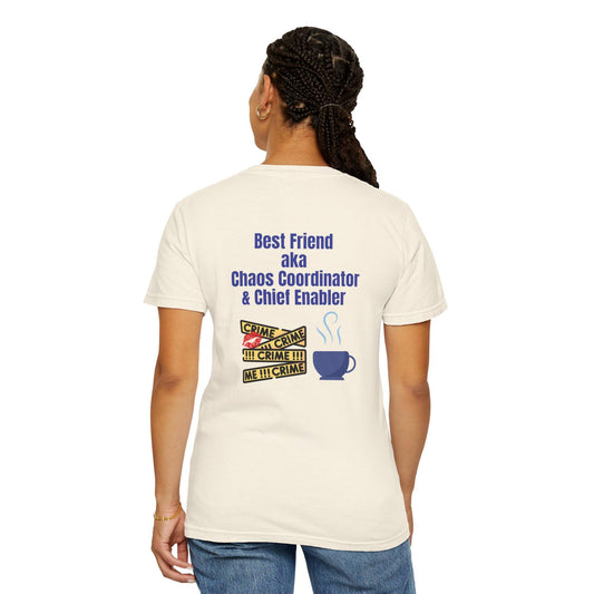 Best Friend Chaos Coordinator T-Shirt, Unisex Tee, Gift for Besties, Fun Friendship Shirt, Birthday Present, Casual Wear