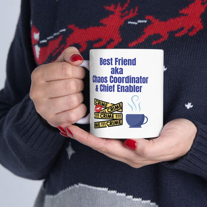 Funny Best Friend Ceramic Mug, Humor Chaos Coordinator Chief Enabler Gift, Coffee Cup, Tea Mug, Sarcastic Coworker Gift, Office Mug