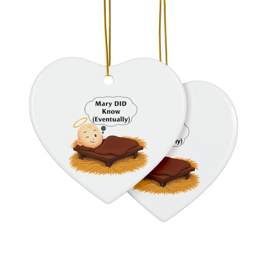 Humorous "Mary WILL Know" Ceramic Christmas Ornament - Funny Xmas Decor