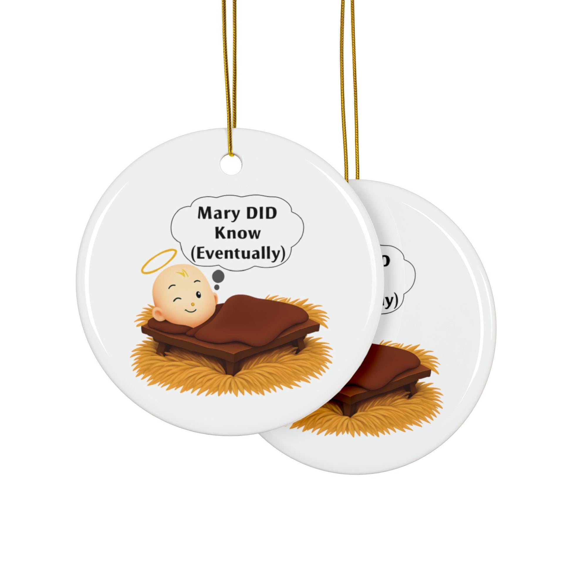 Humorous "Mary WILL Know" Ceramic Christmas Ornament - Funny Xmas Decor