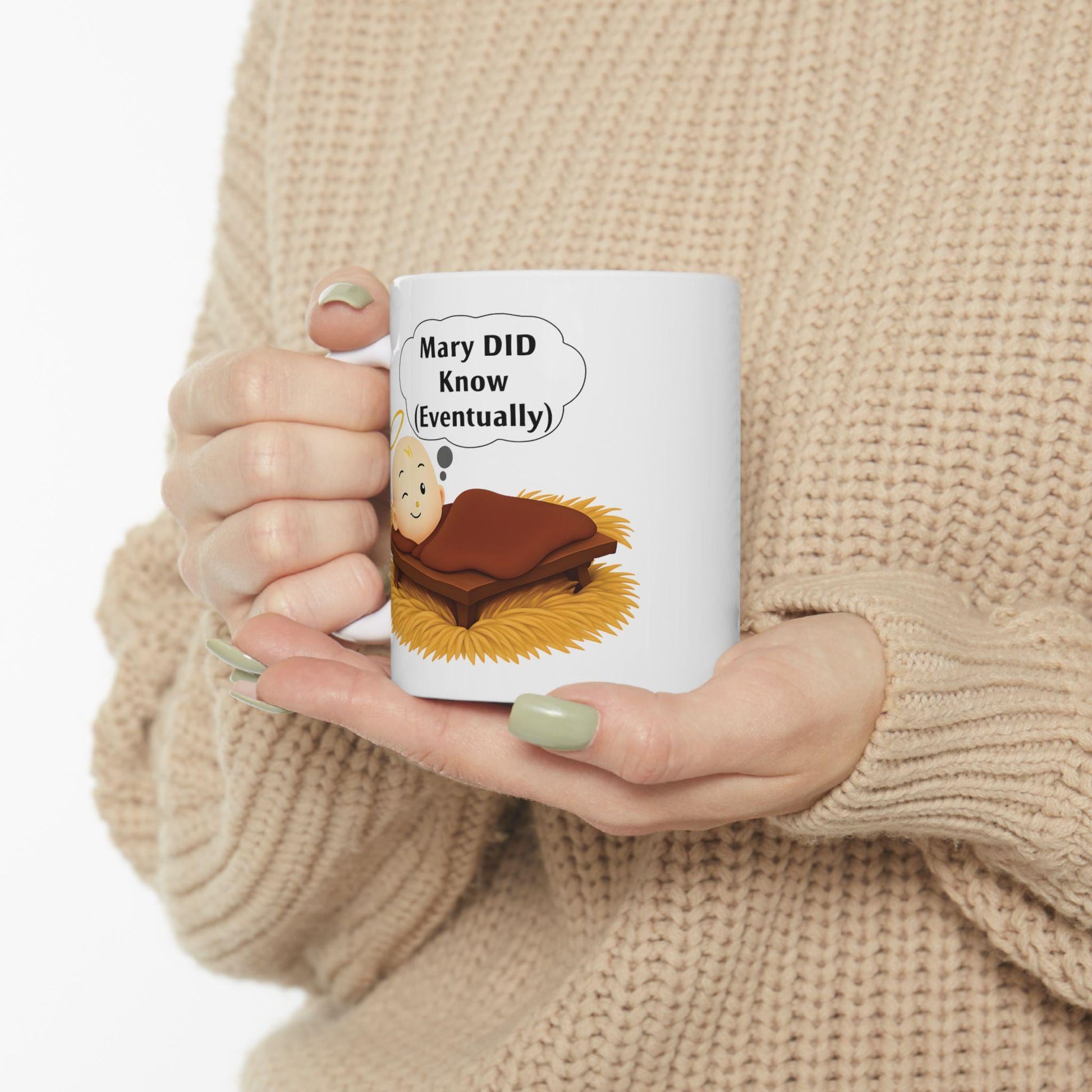 Funny Christian Humor Coffee Mug: Mary DID Know - Sarcastic Religious Gift