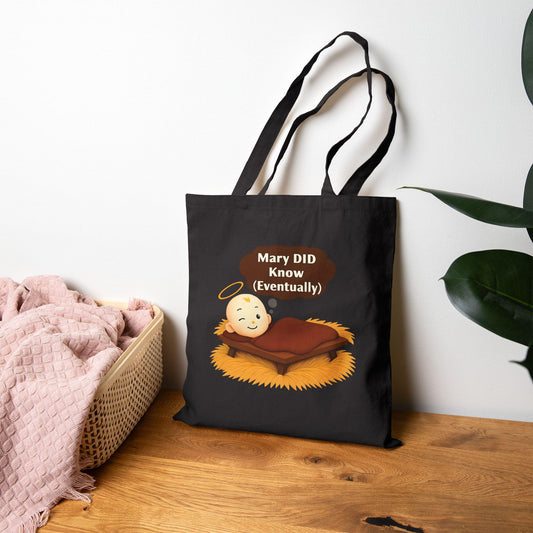 Christian Humor Cotton Canvas Tote Bag, Mary DID Know (Eventually), Christmas Gifts, Funny Reusable Shopping Bag, Religious Joke,