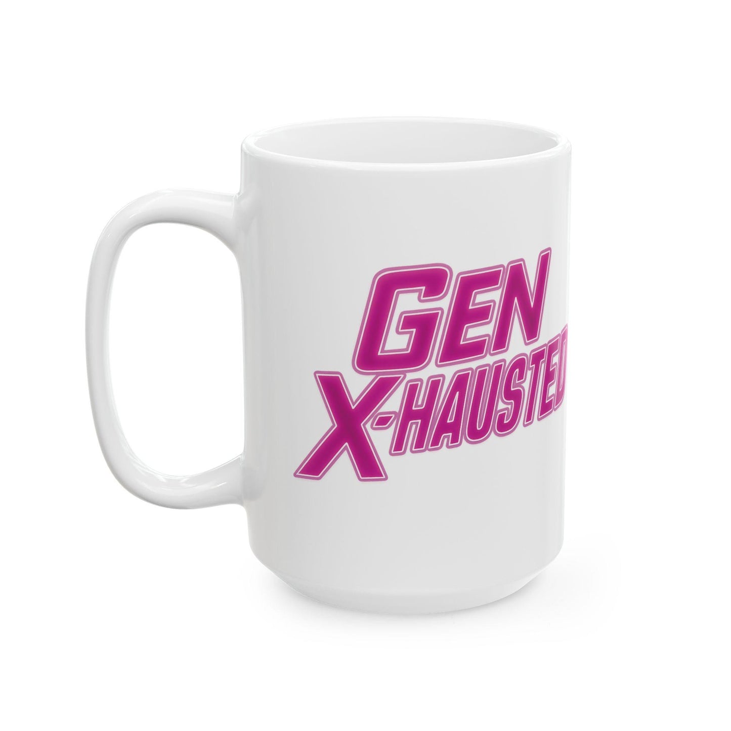 Gen X-Hausted Ceramic Mug: Humorous Quote Coffee Cup