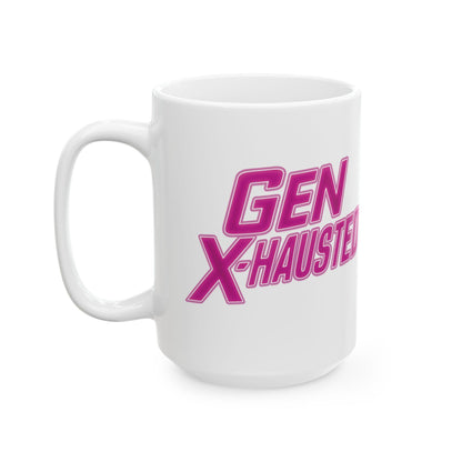 Gen X-Hausted Ceramic Mug: Humorous Quote Coffee Cup