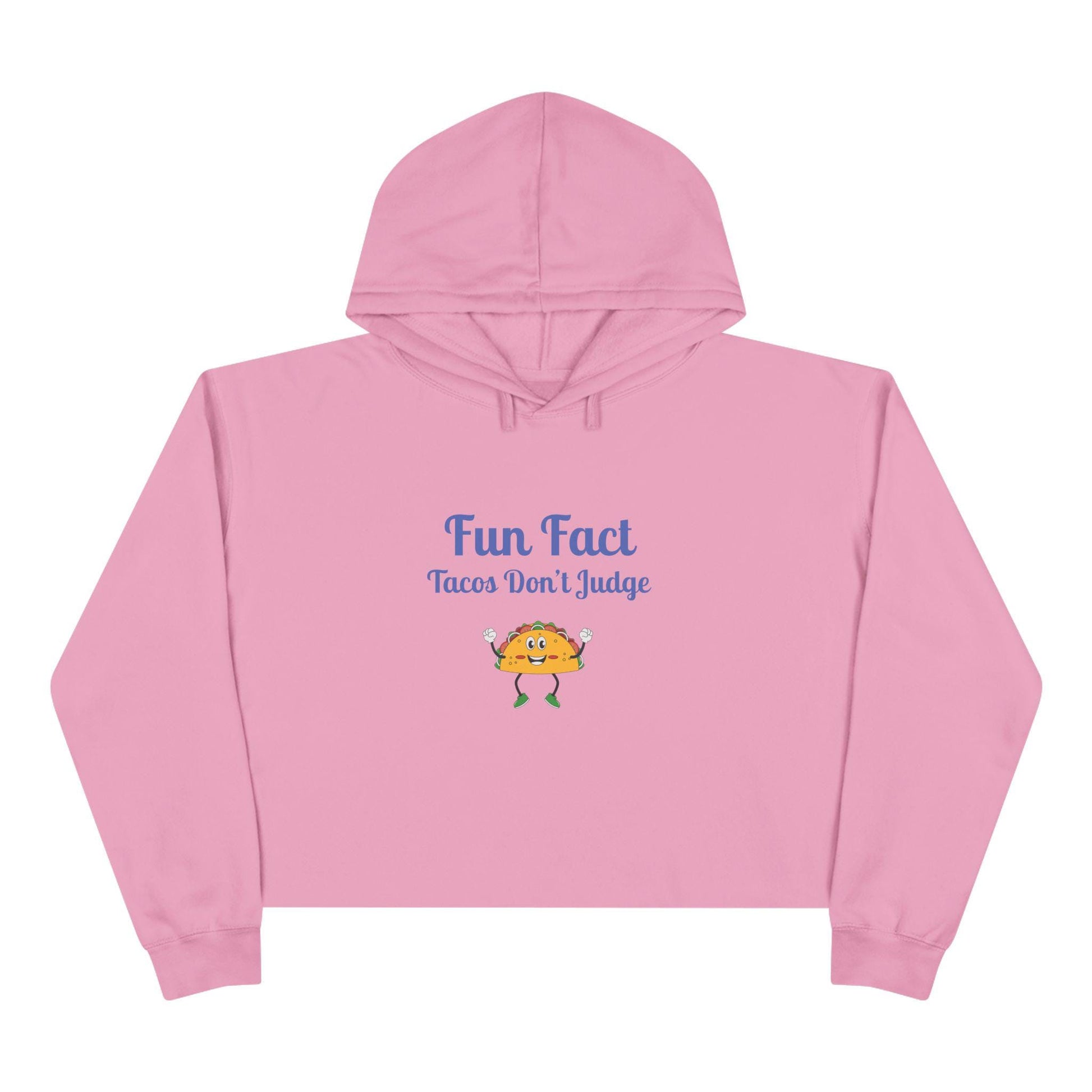 Funny Crop Hoodie: "Tacos Don't Judge" - Foodie Gift