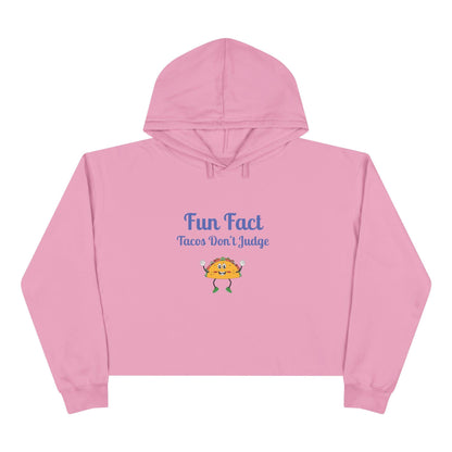 Funny Crop Hoodie: "Tacos Don't Judge" - Foodie Gift