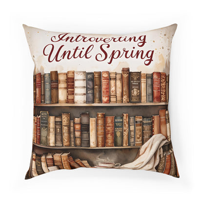 Cozy Cotton Reading Cushion: "Introverting Until Spring" Throw Pillow