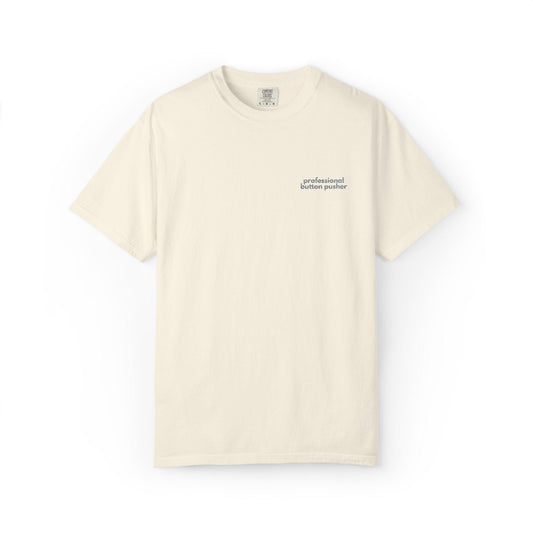 Embroidered Button Pusher T-Shirt: Funny Gen X Work Shirt