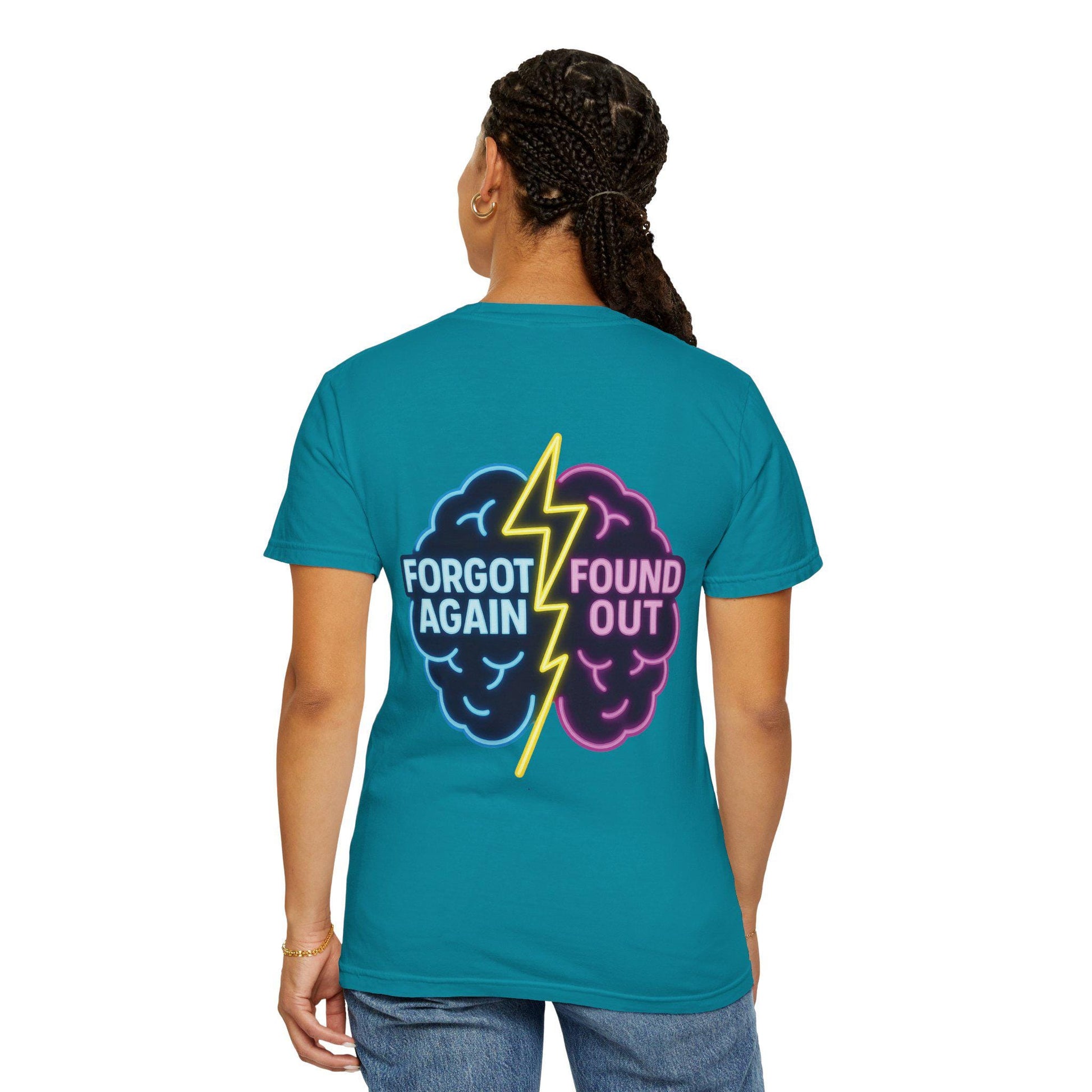 Brainiac Humor T-Shirt: "Forgot Again, Found Out" Novelty Tee
