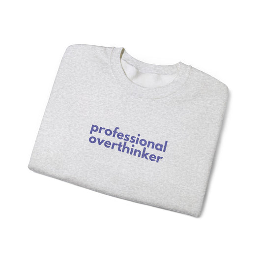 Gen X Humor Sweatshirt: Professional Overthinker Crewneck Pullover