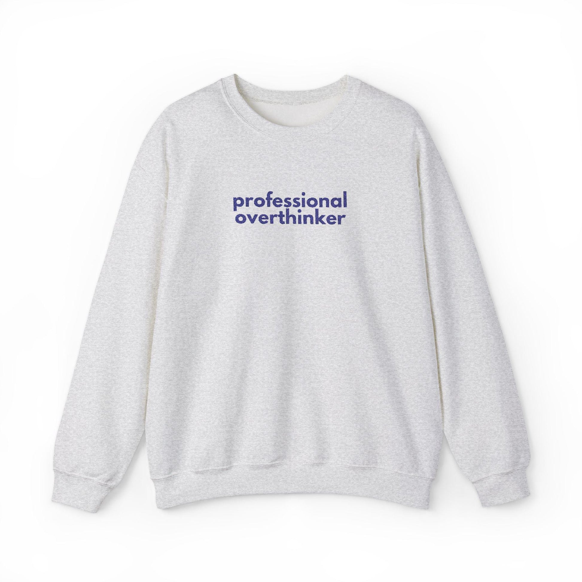 Gen X Humor Sweatshirt: Professional Overthinker Crewneck Pullover