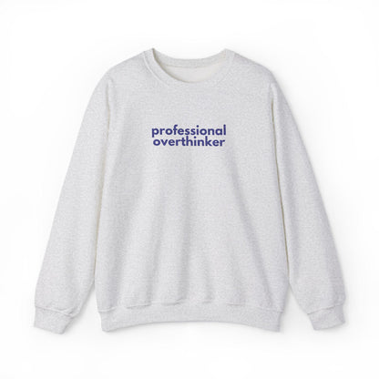 Gen X Humor Sweatshirt: Professional Overthinker Crewneck Pullover