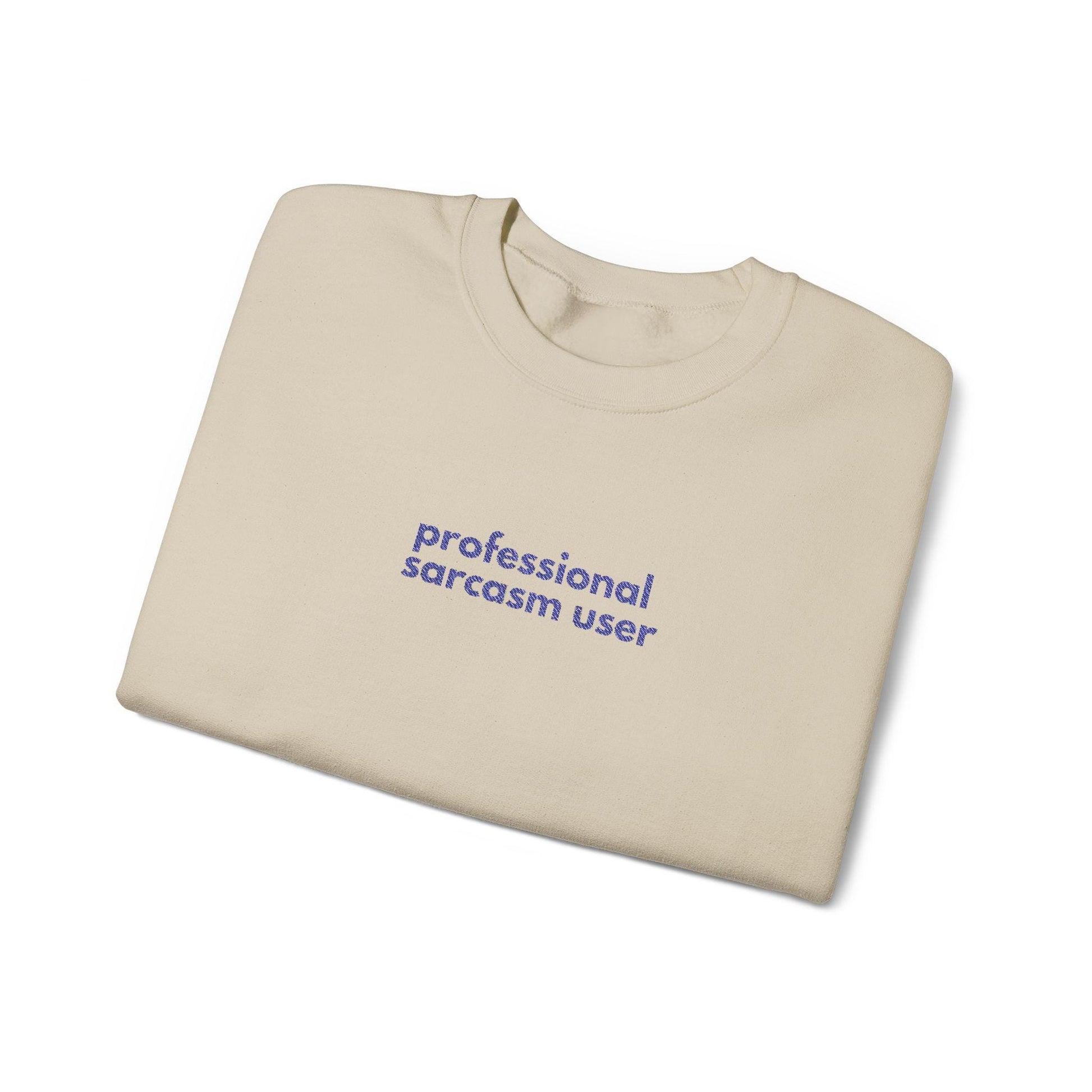Professional Sarcasm Sweatshirt: Funny Crewneck for Friends