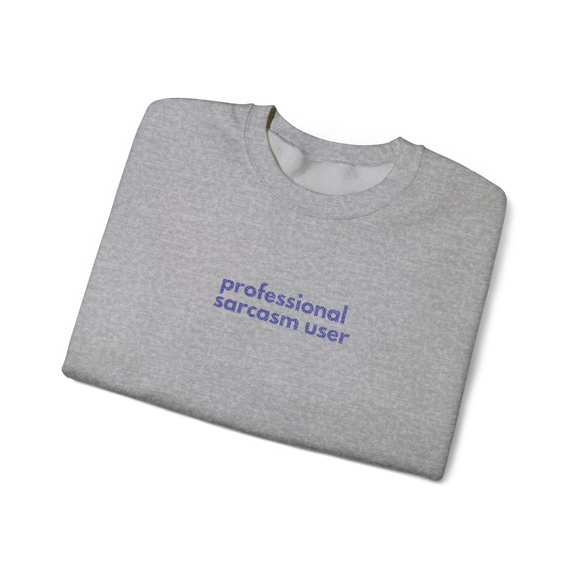 Professional Sarcasm Sweatshirt: Funny Crewneck for Friends