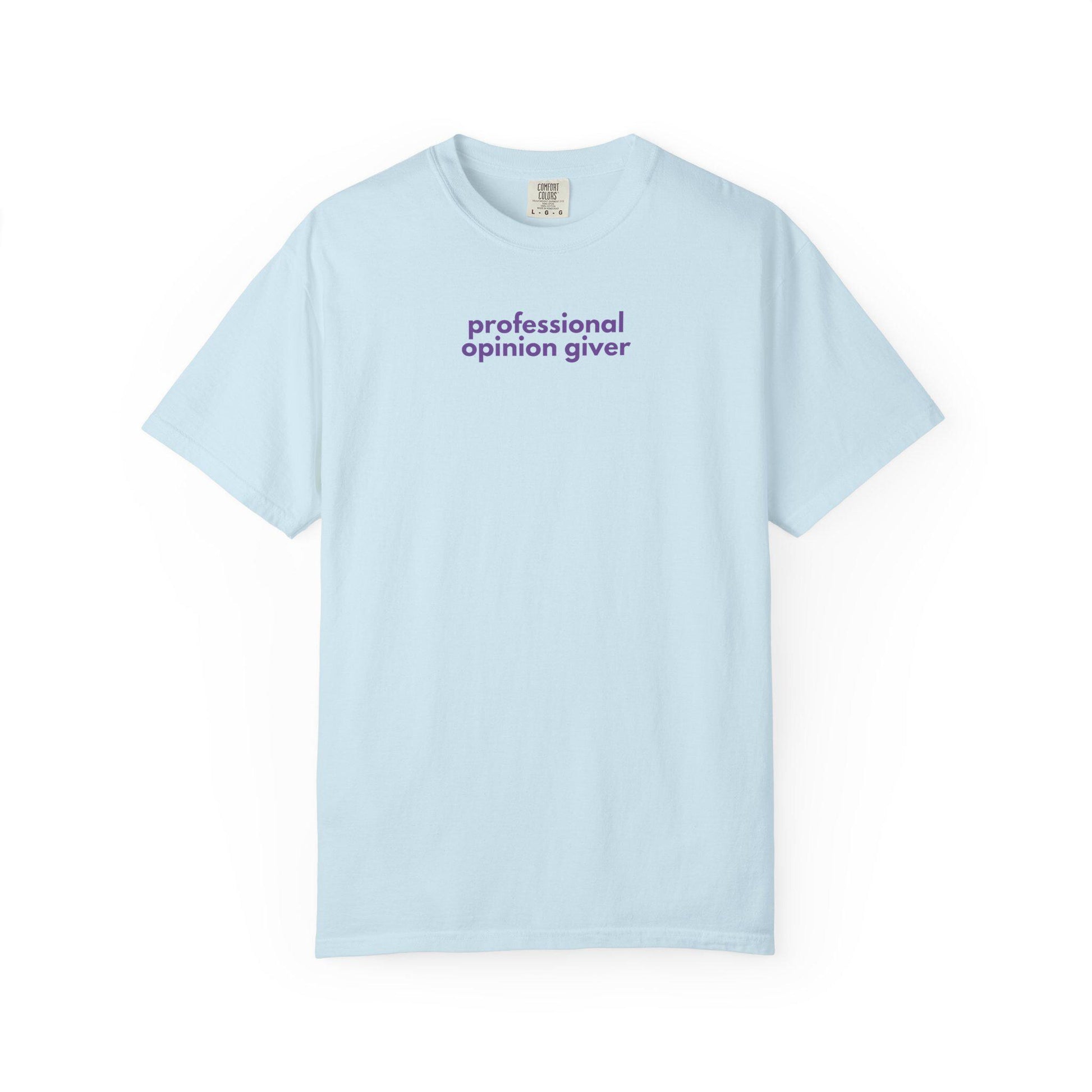 Professional Opinion Giver T-Shirt: Humorous Unisex Cotton Tee