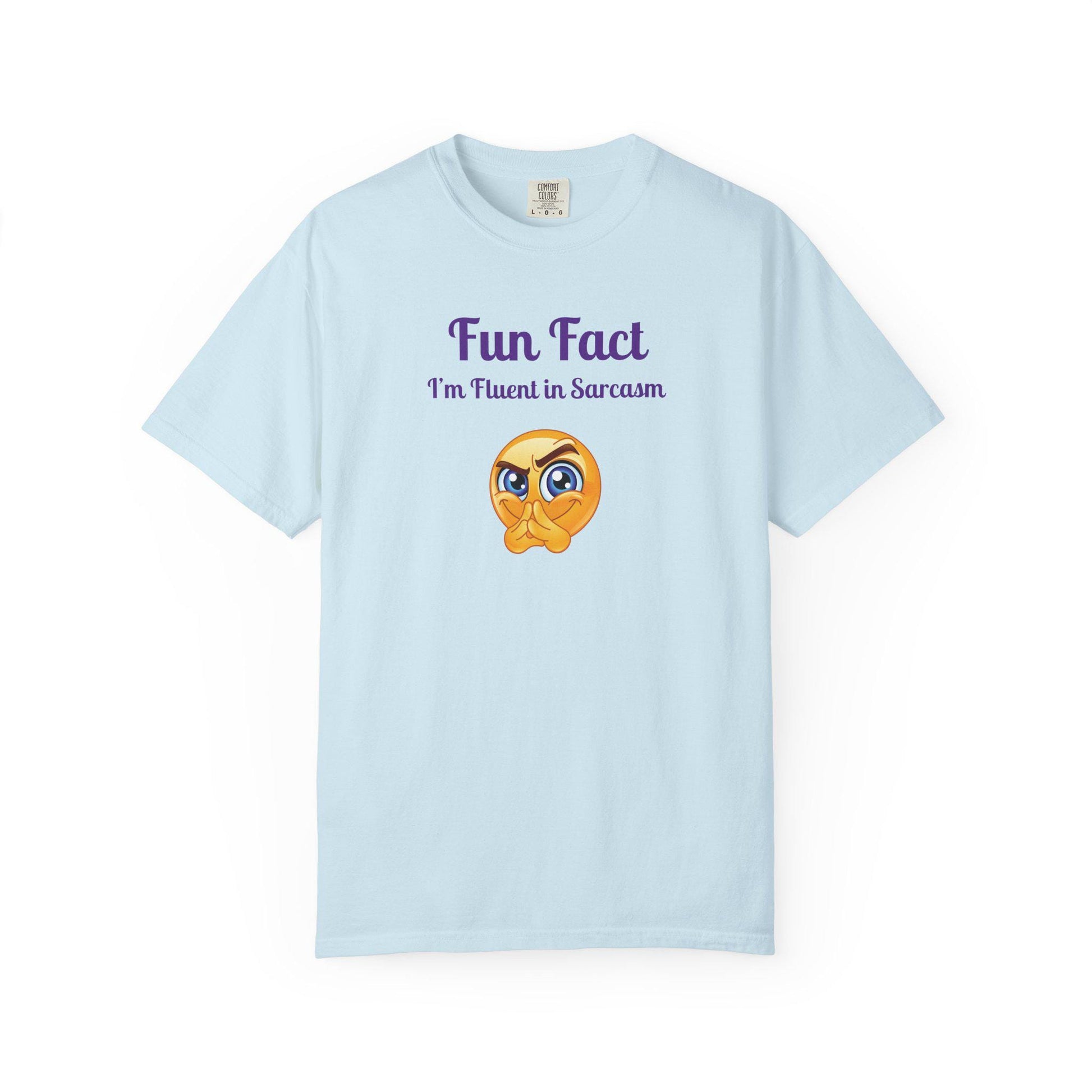 Sarcastic Quote T-Shirt: Fun Fact I'm Fluent in Sarcasm