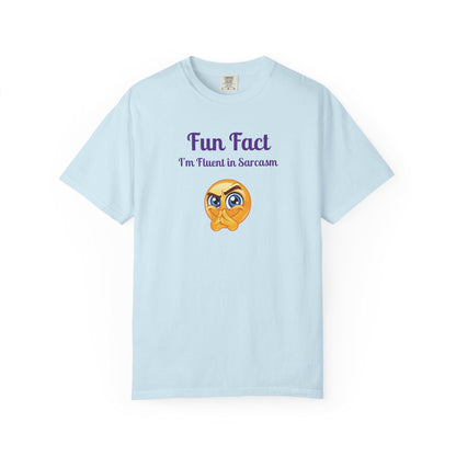 Sarcastic Quote T-Shirt: Fun Fact I'm Fluent in Sarcasm