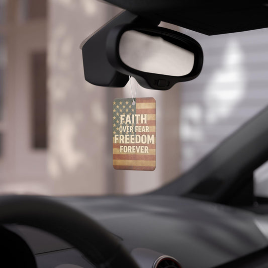 Patriotic Car Air Freshener: Freedom Forever, Faith Over Fear
