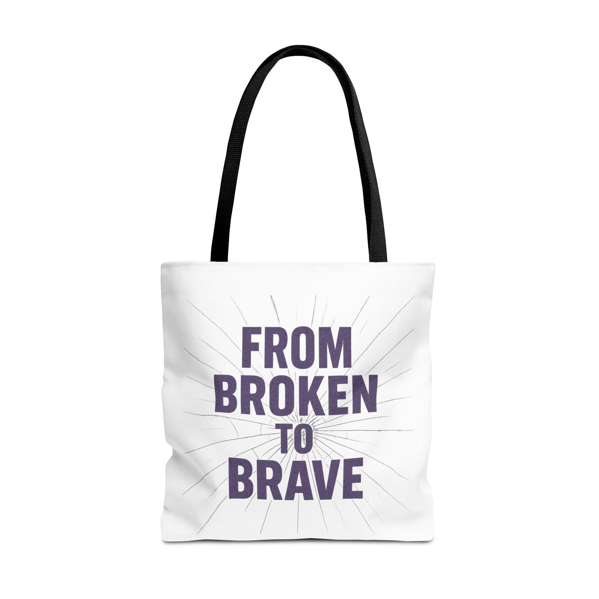 Inspirational Tote Bag - From Broken to Brave, Motivational Gift, Everyday Use, Reusable Shopping, Travel Bag, Mental Health Support