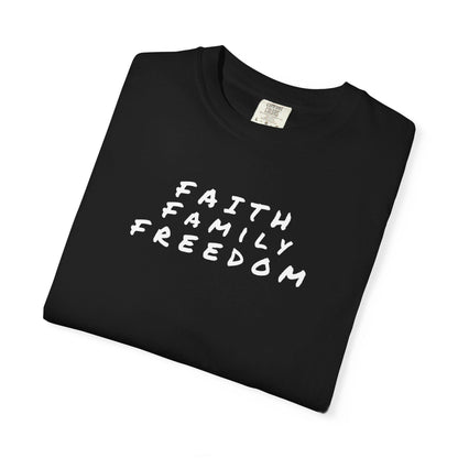 Faith Family Freedom Unisex T-shirt, Christian Tee, Faith Over Fear Shirt, Religious Apparel, Inspirational Clothing