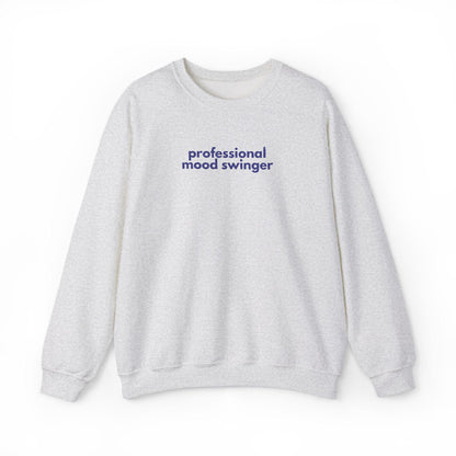 Gen X Humor Sweatshirt: Mood Swinger Crewneck - Unisex Apparel