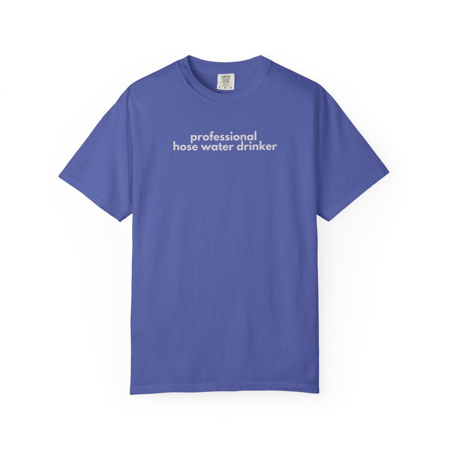 Funny Gen X T-Shirt: Professional Hose Water Drinker Graphic Tee